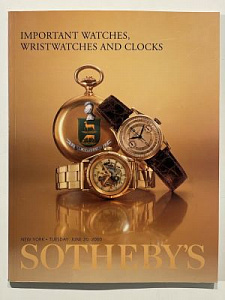 [Каталог аукциона Сотбис Часы] Sotheby’s. Important watches, wristwatches and clocks. New York Tuesday June 20, 2000