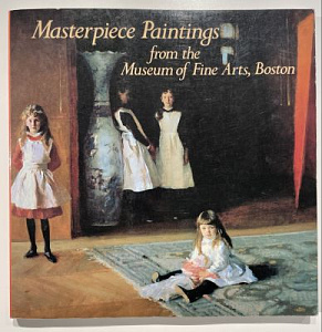 Masterpiece Paintings: From the Museum of Fine Arts, Boston. 1986