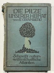 Атлас грибов (альбом-папка). Die pilze unserer heimat von e. Gramberg. (116 цветных таблиц, 2 книги текстов). Лейпциг. 1913 г.