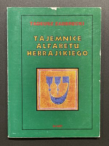 Тайны еврейского алфавита. Переиздание книги Тадеуша Задерецкого 1939 года. Кабалла. На польском языке. Варшава. 1994 г. - 95 с.