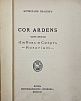 (П) Иванов В. Cor Ardens. В двух частях. Ч 2. М. Скорпион. 1911 г. - 232 с.