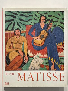 [Каталог выставки: Генри Матисс. Фигура, цвет, пространство] Henri Matisse. Figure Color Space. Дюссельдорф, 2006. 383 с.