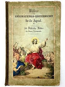 (П) 30 цветных литографий на сюжеты Нового Завета [Bilder zum Anschauungs-Unterricht f?r die Jugend]. 1844 г. Штудгарт.