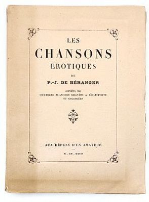 (П) Беранже, П-Ж. Эротические песни. [Beranger, P-J. Les Chansons érotiques. На фр. яз.]. Париж: Aux dépens d’un amateur, 1923. [4], 163 с., 15 л. ил.