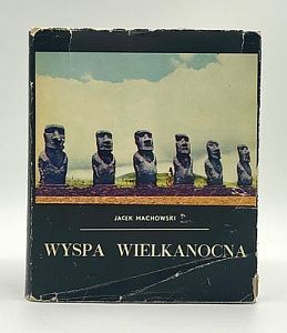 Яцык Маховский. Остров Пасхи. 1969 г. - 335 с.