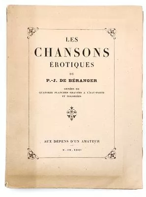 (П) Беранже, П-Ж. Эротические песни. [Beranger, P-J. Les Chansons érotiques. На фр. яз.]. Париж: Aux dépens d’un amateur, 1923. [4], 163 с., 15 л. ил.